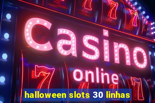 halloween slots 30 linhas